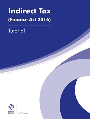 Cover of Indirect Tax (Finance Act 2016) Tutorial