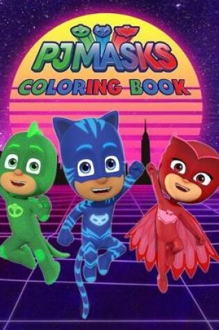 Cover of PJ Masks Coloring Book