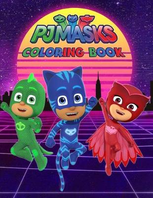 Book cover for PJ Masks Coloring Book