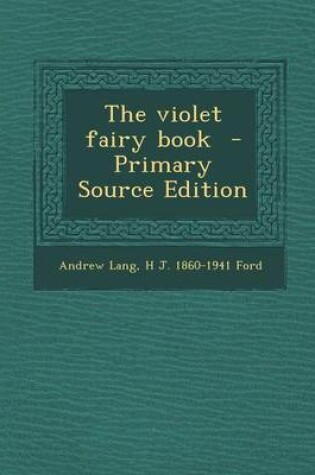 Cover of The Violet Fairy Book - Primary Source Edition