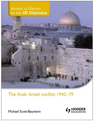 Book cover for Access to History for the IB Diploma: The Arab-Israeli conflict 1945-79