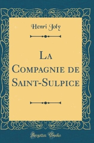 Cover of La Compagnie de Saint-Sulpice (Classic Reprint)