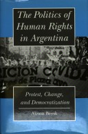 Book cover for The Politics of Human Rights in Argentina