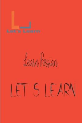 Book cover for Let's Learn - Learn Persian