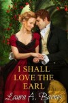 Book cover for I Shall Love the Earl