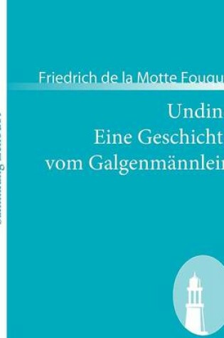 Cover of Undine /Eine Geschichte vom Galgenmännlein