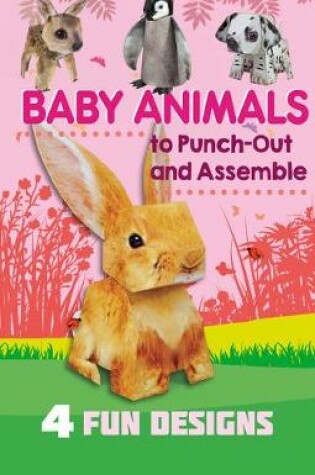 Cover of Baby Animals to Punch-Out and Assemble