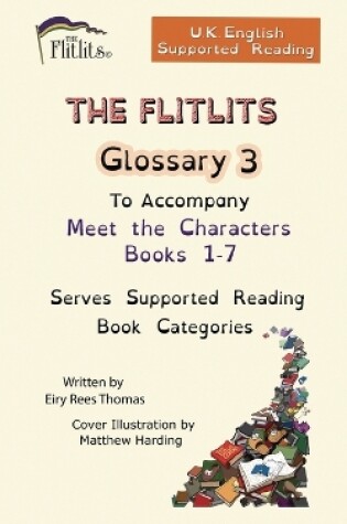 Cover of THE FLITLITS, Glossary 3, To Accompany Adventure Books 1-3, Serves Supported Reading Book Categories, U.K. English Version