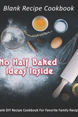 Cover of No Half Baked Ideas Inside
