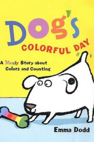 Cover of Dog's Colorful Day: A Messy Story about Colors and Counting