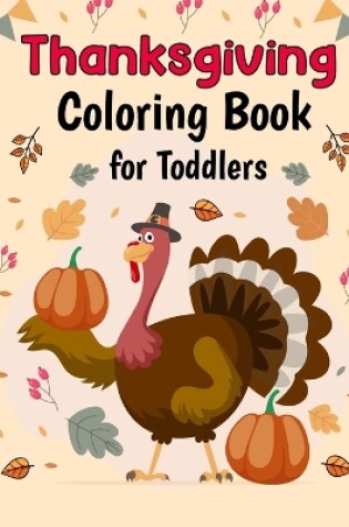 Cover of Thanksgiving Coloring Book for Toddlers