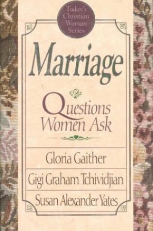 Cover of Marriage--Questions Women Ask