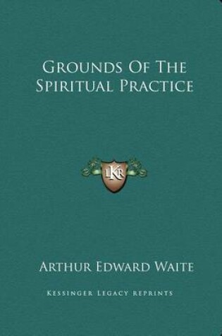 Cover of Grounds of the Spiritual Practice