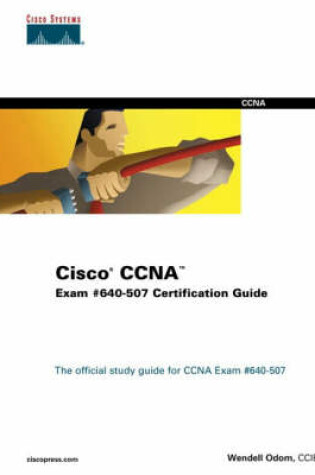 Cover of Cisco CCNA Exam #640-507 Certification Guide