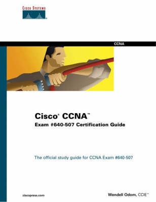 Book cover for Cisco CCNA Exam #640-507 Certification Guide