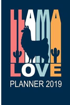 Book cover for Llama Love Planner 2019