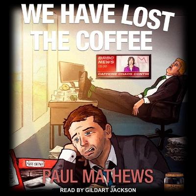 Book cover for We Have Lost the Coffee