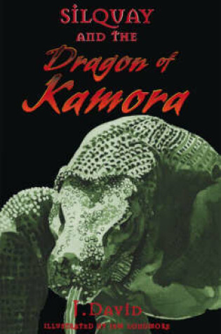 Cover of Silquay and the Dragon of Kamora