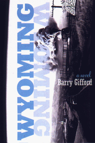 Cover of Wyoming / Barry Gifford.