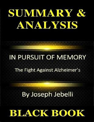 Book cover for Summary & Analysis : In Pursuit of Memory By Joseph Jebelli : The Fight Against Alzheimer’s