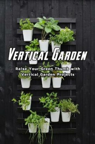 Cover of Vertical Garden