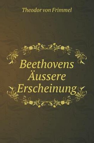 Cover of Beethovens Äussere Erscheinung