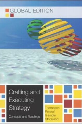 Cover of CRAFTING AND EXECUTING STRATEGIES:CONCEPTS AND READINGS, GE