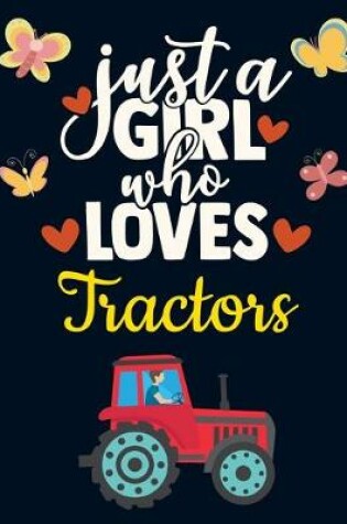 Cover of Just a Girl Who Loves Tractors