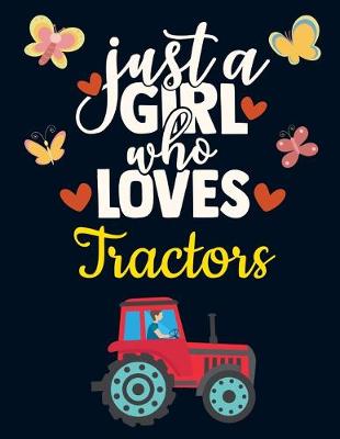 Cover of Just a Girl Who Loves Tractors