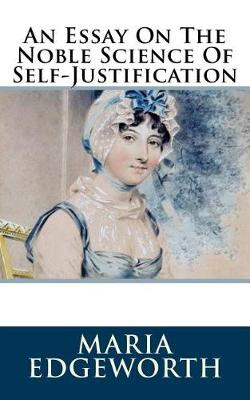 Book cover for An Essay on the Noble Science of Self-Justification
