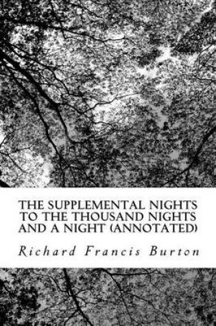 Cover of The Supplemental Nights to the Thousand Nights and a Night (Annotated)