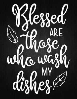 Book cover for Blessed Are Those Who Wash My Dishes