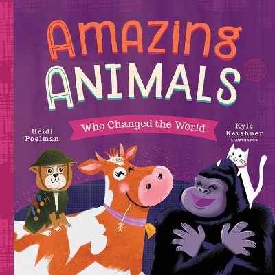 Book cover for Amazing Animals Who Changed the World