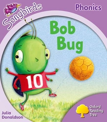 Book cover for Oxford Reading Tree Songbirds Phonics: Level 1+: Bob Bug