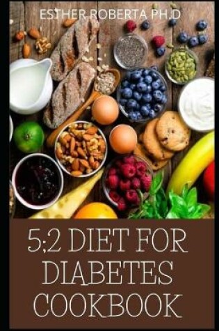 Cover of 5;2 Diet for Diabetes Cookbook