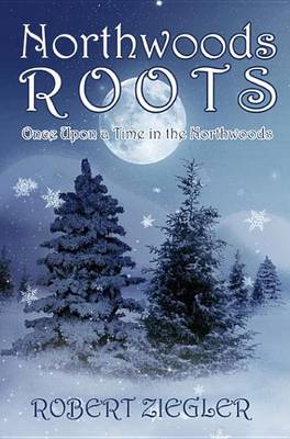 Book cover for Northwoods Roots