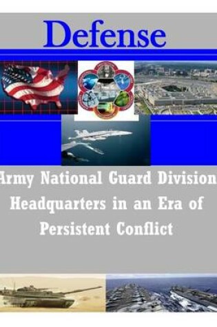 Cover of Army National Guard Division Headquarters in an Era of Persistent Conflict