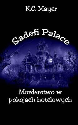 Book cover for Sadefi Palace Morderstwo W Pokojach Hotelowych