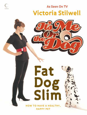 Book cover for It's Me or the Dog: Fat Dog Slim