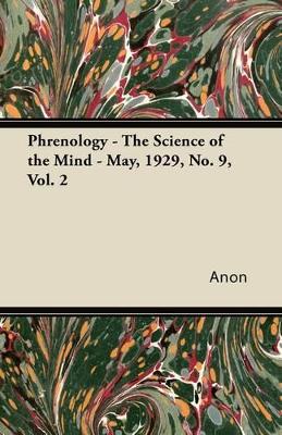 Book cover for Phrenology - The Science of the Mind - May, 1929, No. 9, Vol. 2