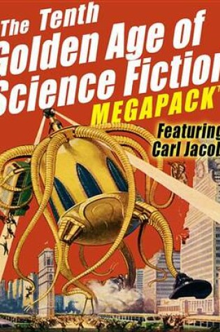 Cover of The Tenth Golden Age of Science Fiction Megapack (R)