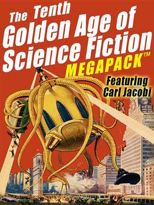 Book cover for The Tenth Golden Age of Science Fiction Megapack (R)