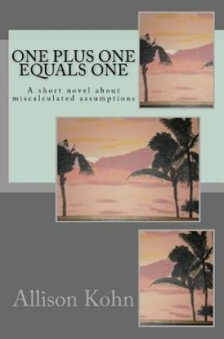 Cover of One Plus One Equals One