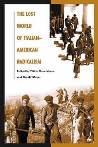 Cover of The Lost World of Italian-American Radicalism