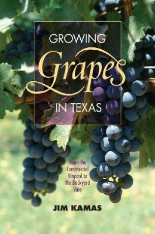 Cover of Growing Grapes in Texas