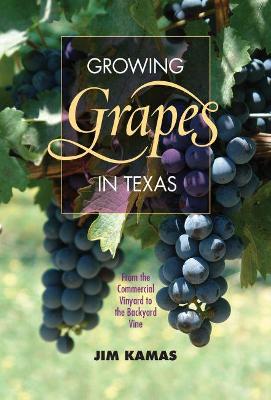 Cover of Growing Grapes in Texas