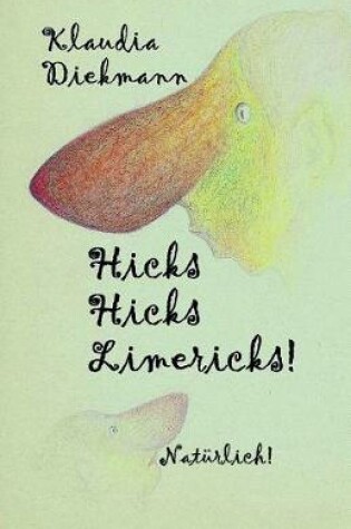 Cover of Hicks Hicks Limericks! Natuerlich!