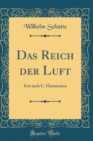 Cover of Das Reich der Luft: Frei nach C. Flammarion (Classic Reprint)