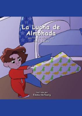 Book cover for La Lucha de Almohada