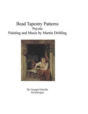 Book cover for Bead Tapestry Patterns Peyote Painting and Music by Martin Drolling